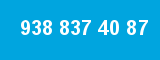 938 837 40 87 938 837 40 87